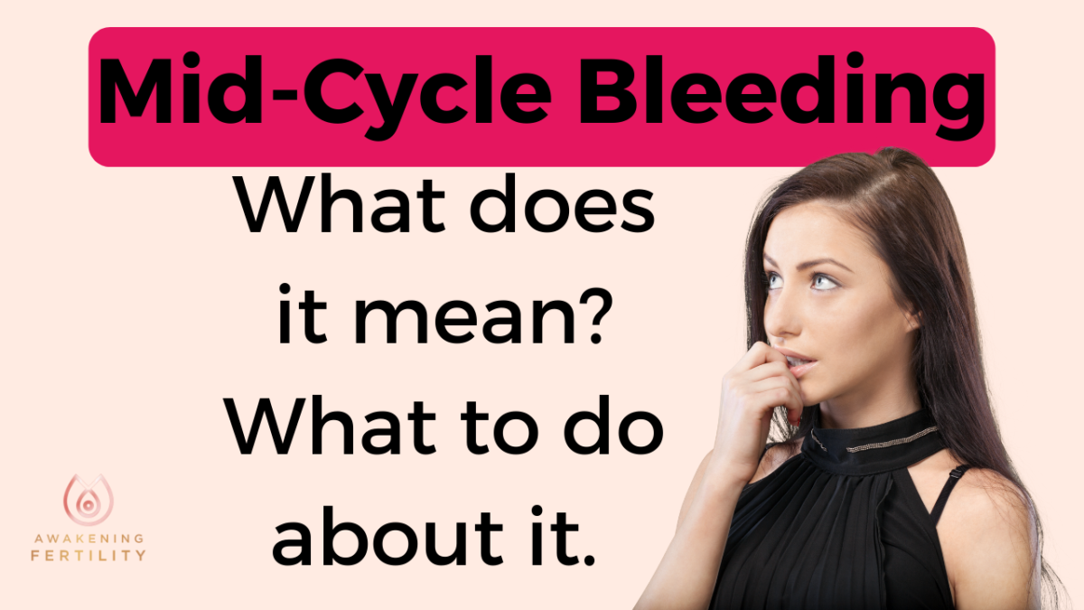 mid-cycle-bleeding-awakening-fertility