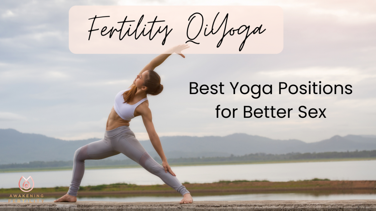 Fertility Yoga For Better Sex Awakening Fertility 2722